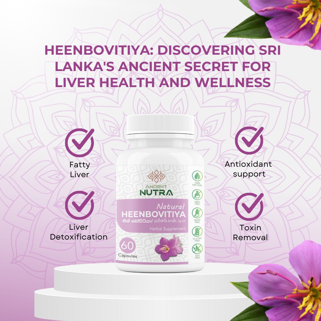 Support Your Liver Naturally with Ancient Nutra Heenbovitiya