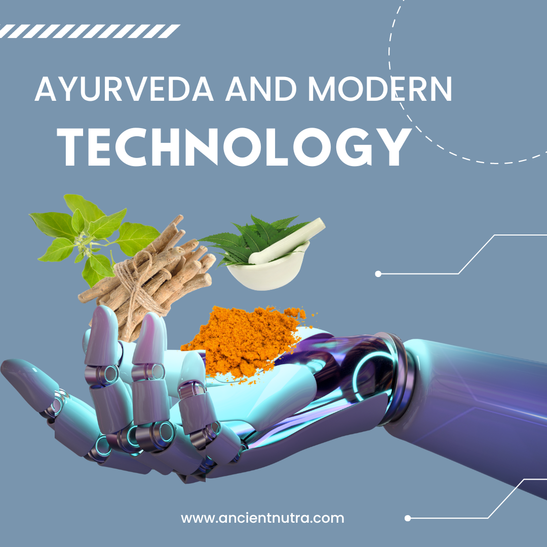 Ayurveda and Modern Technology: Harnessing the Benefits of Tradition and Innovation